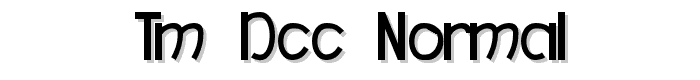 TM DCC Normal font